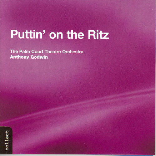 Palm Court Theatre Orchestra: Puttin on the Ritz