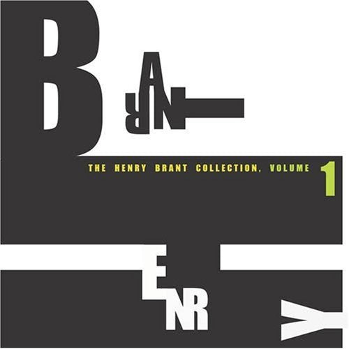 Brant, Henry: Henry Brant Collection 1