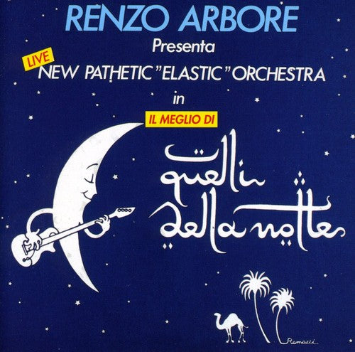 Arbore, Renzo: Il Meglio Di Quelli Della Notte