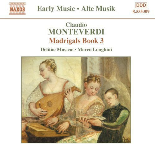 Monteverdi / Longhini / Delitiae Musicae: Madrigals Book 3