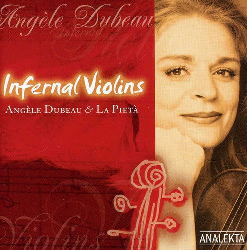 Dubeau, Angele: Infernal Violins