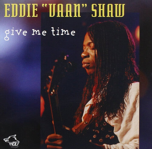 Shaw, Eddie Vaan: Give Me Time