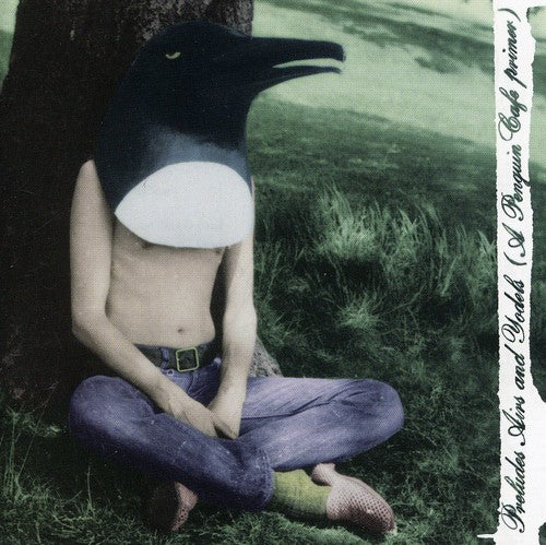 Penguin Cafe Orchestra: Preludes Airs & Yodels