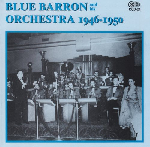 Barron, Blue & His Orchestra: 1946-50