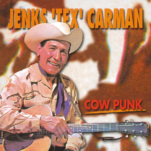 Carman, Jenks Tex: Cow Punk