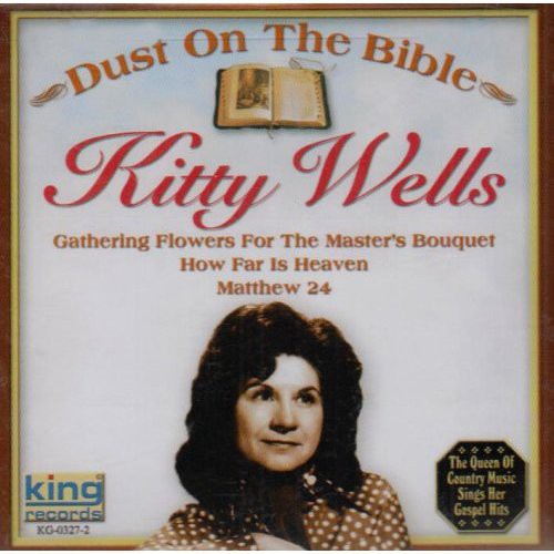 Wells, Kitty: Dust on the Bible