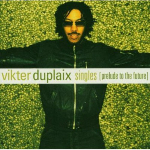 Duplaix, Vikter: Singles: Prelude to the Future