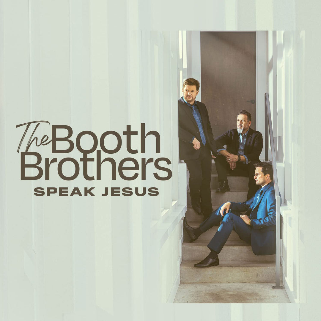 Booth Brothers: Speak Jesus