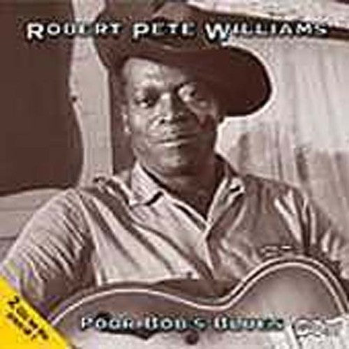 Williams, Robert Pete: Poor Bob's Blues
