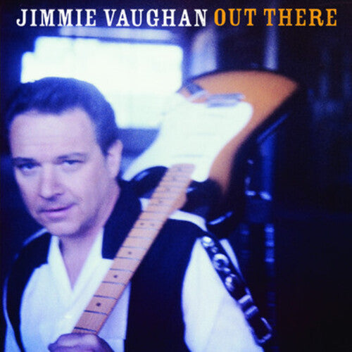 Vaughan, Jimmie: Out There