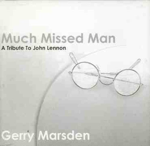 Marsden, Gerry: Much Missed Man: Tribute to John Lennon