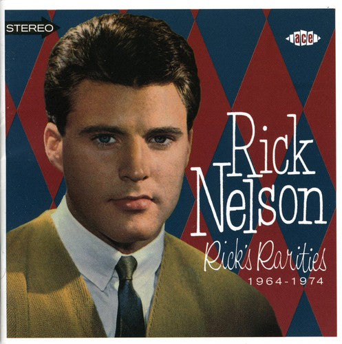 Nelson, Rick: Rick Nelson: Rick's Rarities 1964-1974