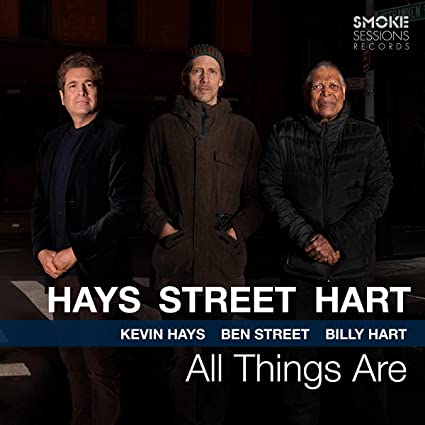 Hays, Kevin / Street, Ben / Hart, Billy: All Things Are