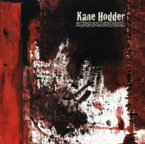 Kane Hodder: Frank Exploration Of Voyeurism and Violence