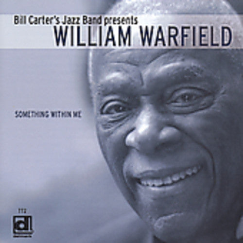 Warfield, William with Bill Carter's Jazz Band: Something Within Me