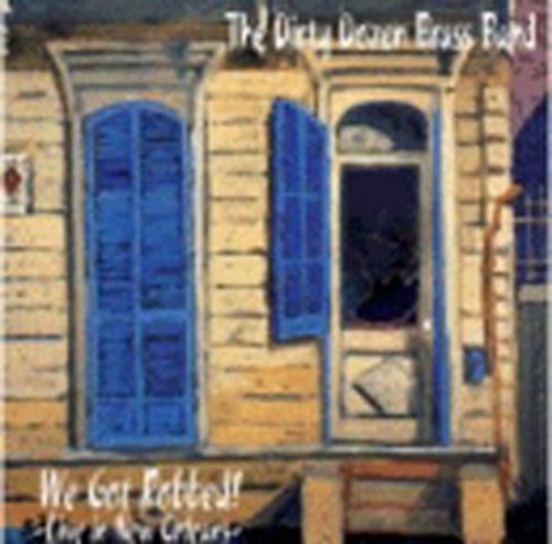 Dirty Dozen Brass Band: We Got Robbed: Live in New Orleans