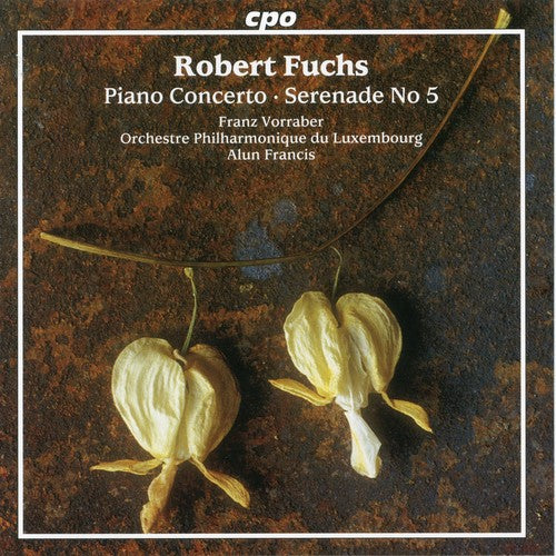 Fuchs / Vorraber / Francis / Orch Phil Luxembourg: Piano Concerto / Serenade