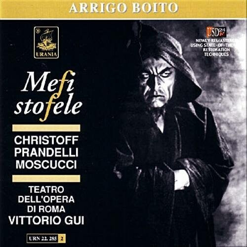 Boito / Christoff / Prandelli / Moscucci / Gui: Mefistofele
