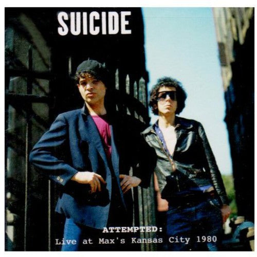 Suicide: Attempted: Live at Max's Kansas City 1980