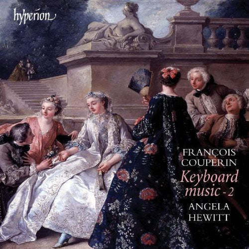 Couperin / Hewitt: Keyboard Music 2