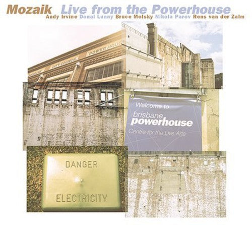 Mozaik: Live from the Powerhouse