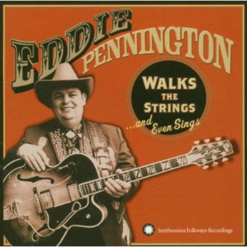 Pennington, Eddie: Walks The Strings and Even Sings