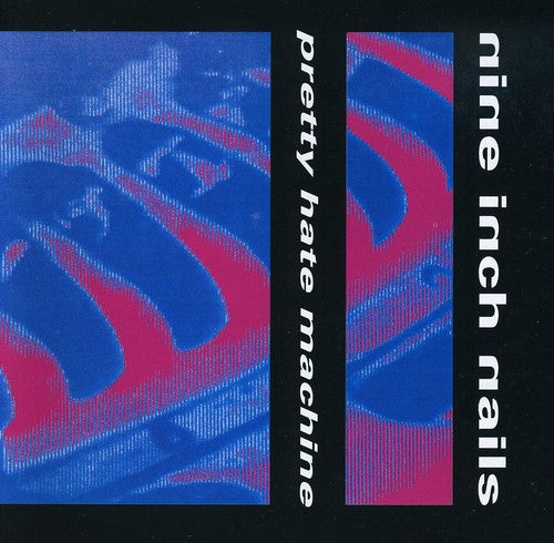 Nine Inch Nails: Pretty Hate Machine