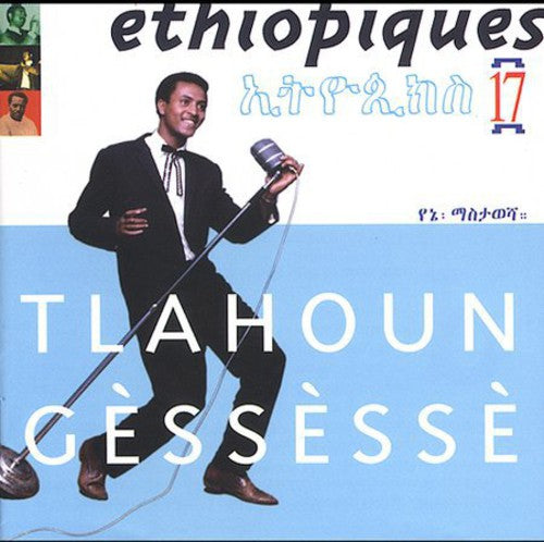 Gessesse, Tlahoun: Ethiopiques, Vol. 17