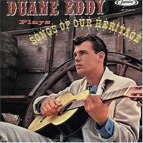 Eddy, Duane: Songs of Our Heritage