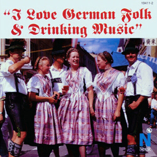 I Love German Folk & Drinking / Various: I Love German Folk and Drinking