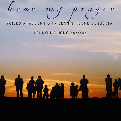 Voices of Ascension / Hong / Keene: Hear My Prayer