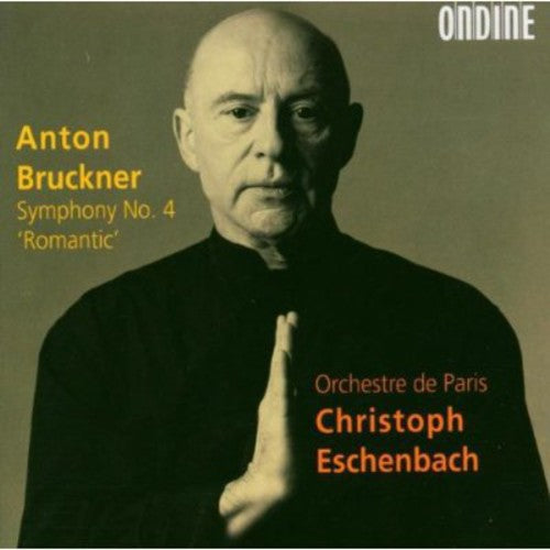 Bruckner / Eschenbach / Orchestre De Paris: Symphony 4: Romatnic