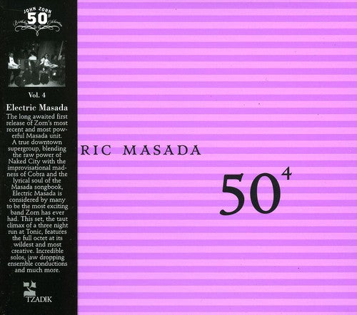 Electric Masada: 50th Birthday Celebration, Vol. 4