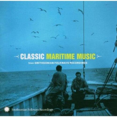 Classic Maritime From Smithsonian Folkways / Var: Classic Maritime From Smithsonian Folkways Recordings