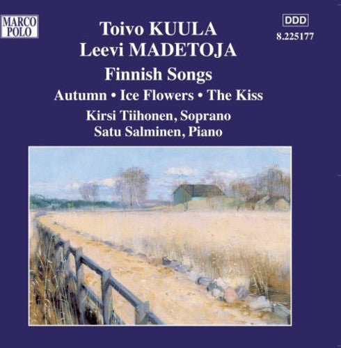 Kuula / Madetoja / Tiihonen / Salminen: Finnish Songs