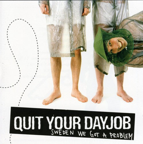 Quit Your DayJob: Sweden We Got A Problem