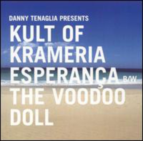 Tenaglia, Danny / Kult of Krameria: Esperanca/The Voodoo Doll