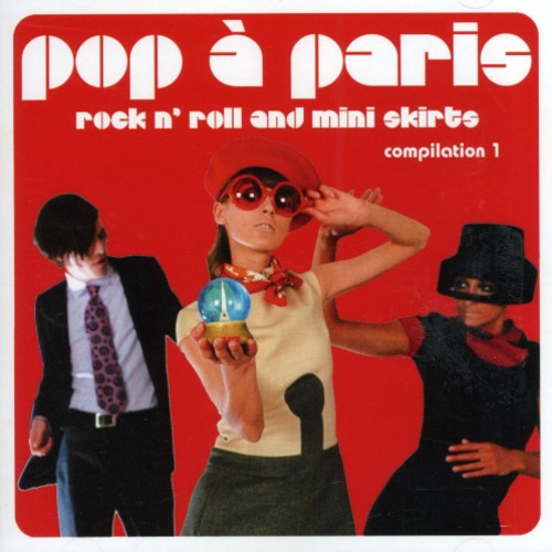 Sunnyside Cafe Series: Pop A Paris: Rock & Roll and Mini Skirts, Vol. 1