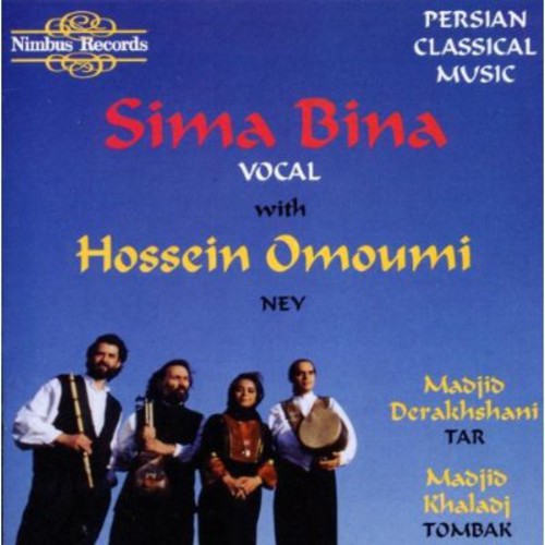 Bina, Sima / Omoumi, Hossein / Derakhshani / Khaladj: Persian Classical Music