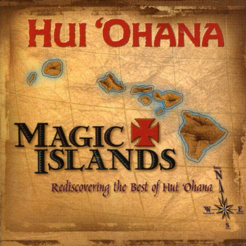Hui Ohana: Magic Islands, Rediscovering The Best Of Hui Ohana