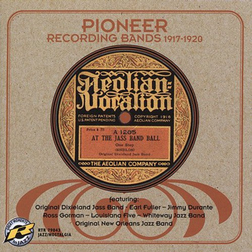 Pioneer Recording Bands 1917-1920 / Various: Pioneer Recording Bands 1917-1920