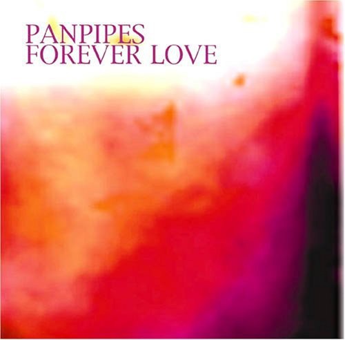 Pan Pipes: Forever Love