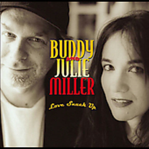 Miller, Buddy & Julie: Love Snuck Up