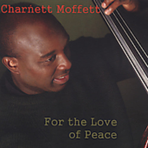 Moffett, Charnett: For the Love of Peace