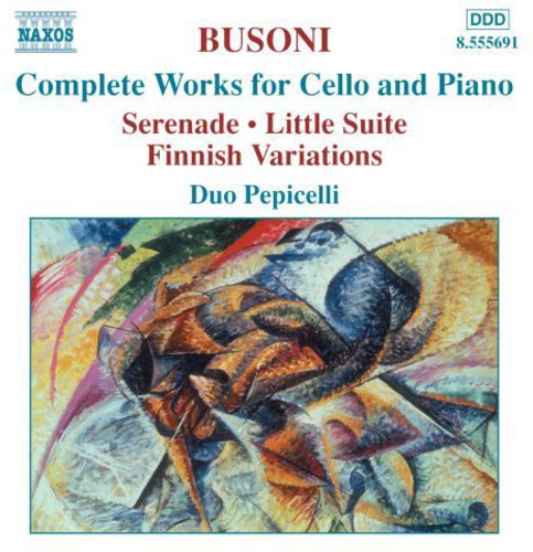 Busoni / Pepicelli: Complete Works for Cello & Piano