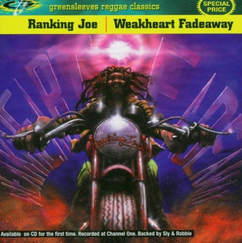Ranking Joe: Weakheart Fade Away
