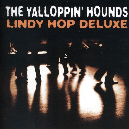 Yalloppin Hounds: Lindy Hop Deluxe