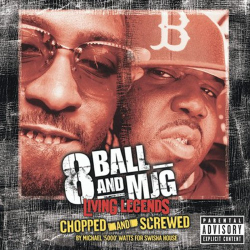 Eightball & Mjg: Living Legends: Chopped and Screwed