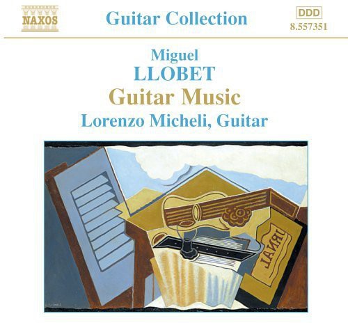 Llobet / Micheli: Guitar Music