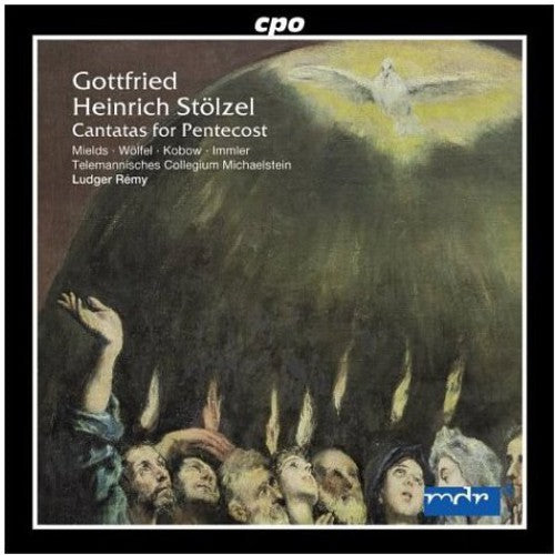 Stolzel / Mields / Wolfel / Immler / Remy: Cantatas for Pentecost